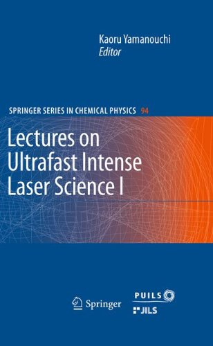 Lectures on Ultrafast Intense Laser Science 1 (Springer Series in Chemical Physics)From Yamanouchi, Kaoru (EDT)