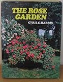 The rose garden : old fashioned and scented roses