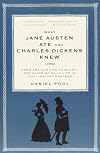 What Jane Austen Ate and Charles Dickens Knew