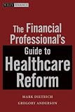 The Financial Professional's Guide to Healthcare Reform (Wiley Finance)