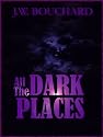 All the Dark Places