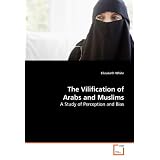 TheVilificationofArabsandMuslims:AStudyofPerceptionandBias