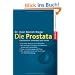 Die Prostata: Ganzheitlich behandeln und heilen