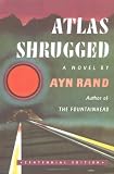 Atlas Shrugged (Centennial Edition)