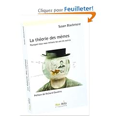 La th�orie des m�mes : Pourquoi nous nous imitons les uns les autres