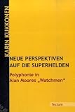 Neue Perspektiven auf die Superhelden: Polyphonie in Alan Moore's 