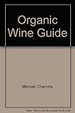 The organic wine guide