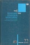 5th International Conference on Profitable Condition Monitoring : Fluids and Machinery Performance Monitoring : papers presented at the 5th International Conference on Profitable Condition Monitoring,