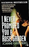 I Never Promised You A Rose Garden
