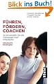 F�hren, F�rdern, Coachen: So entwickeln Sie die Potenziale Ihrer Mitarbeiter