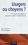 Usagers ou citoyens ? De l'usage des cat�gories en action sociale et m�dico-sociale