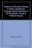 Patterns of decision making in state legislatures