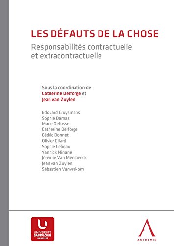 Les défauts de la chose: Responsabilités contractuelle et extracontractuelle (French Edition)