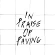 In Praise of Paving