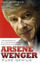 Arsene Wenger: Pure Genius