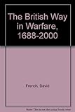 The British way in warfare 1688-2000