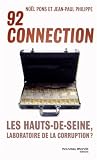 Acheter livre Actu et Politique : 92 connection : Les Hauts-de-Seine, laboratoire de la corruption ?