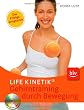 Life Kinetik� - das Erfolgsprogramm: Das Gehirntraining durch Bewegung