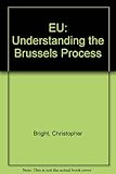 The EU : understanding the Brussels process
