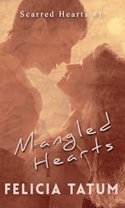 Mangled Hearts: Francesca and Cade (Scarred Hearts)