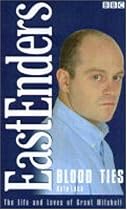 EastEnders: Blood Ties - The Life and Loves of Grant Mitchell