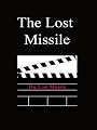 The Lost Missile