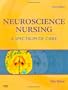 Neuroscience Nursing: A Spectrum of Care, 3e