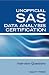 SAS Statistics Data Analysis Interview Questions: Unofficial SAS Data Analysis Certification and Review