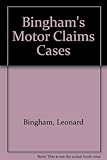 Bingham's motor claims cases