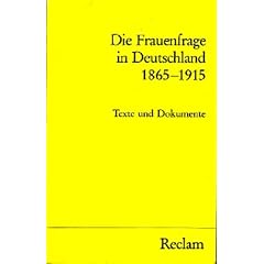 Die Frauenfrage in Deutschland 1865-1915