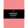 The Chocolate Connoisseur: For Everyone with a Passion for Chocolate ~ Chloe Doutre-Roussel