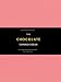 The Chocolate Connoisseur: For Everyone with a Passion for Chocolate