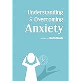 understanding  overcoming anxiety