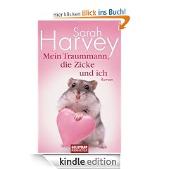 Mein Traummann, die Zicke und ich: Roman