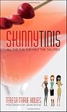 SkinnyTinis: All the Fun for Half the Calories