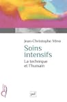 Soins intensifs: La technique et l'hu...
