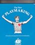 The New Playmaking: The Latest in the Integration of the Arts in Education