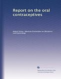 Report on the oral contraceptives