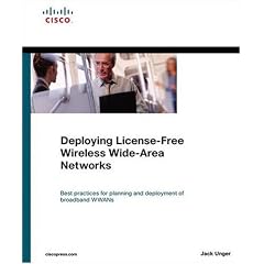 Deploying License-Free Wireless Wide-Area Networks (Cisco Press Networking Technology)