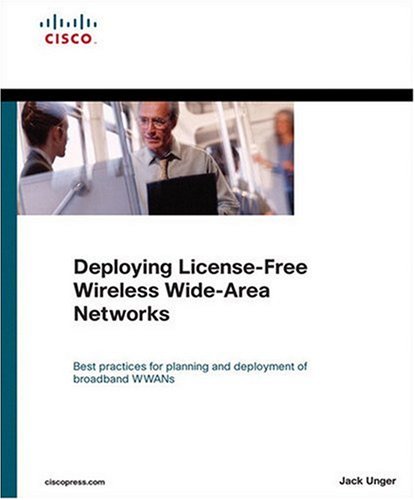 Deploying License-Free Wireless Wide-Area Networks (Networking Technology)