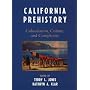 California Prehistory: Colonization, Culture, and Complexity