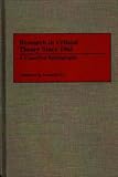 Research in Critical Theory Since 1965: A Classified Bibliography (Bibliographies and Indexes in World Literature)