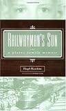 Railwayman's Son: A Plains Family Memoir (Plains Histories)