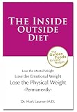 The Inside Outside Diet Lose the Mental Weight Lose the Emotional Weight Lose the Physical Weight Permanently 413e4Ts9W3L. SL160 The Inside Outside Diet Lose the Mental Weight Lose the Emotional Weight Lose the Physical Weight Permanently