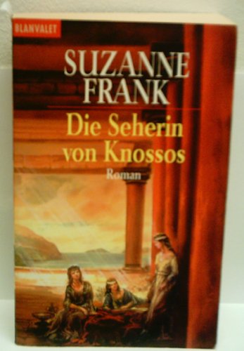 Produkt-Bild: Verlag: Goldmann - Autor SUZANNE FRANK: Die Seherin von Knossos: Roman [Auflage unbekannt] [1111]