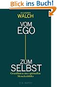 Vom Ego zum Selbst