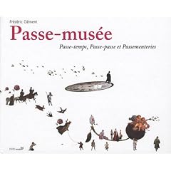 Passe-musée : Passe-temps, passe-passe et passementeries