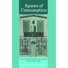 Spaces of Consumption: Leisure and Shopping in the English Town, c.1680-1830: Shopping and Leisure in the English Town, C.1680-1830