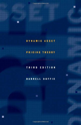 Dynamic Asset Pricing Theory, Third Edition. (Princeton Series in Finance)