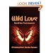 Wild Love: Kissed Into Consciousness